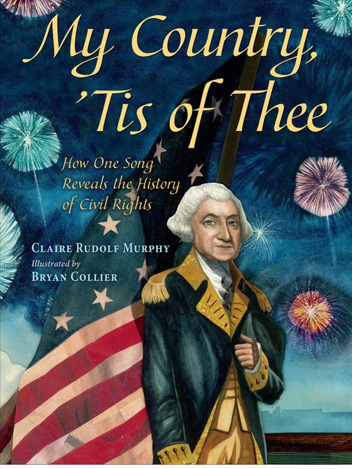 Title details for My Country, 'Tis of Thee by Bryan Collier - Wait list